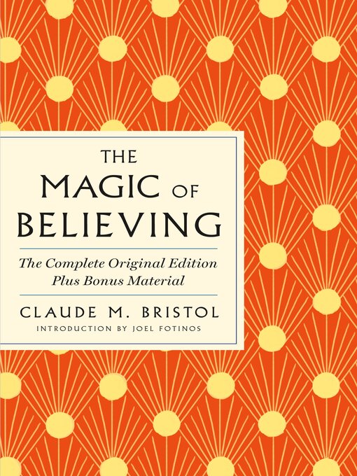 Title details for The Magic of Believing by Claude M. Bristol - Wait list